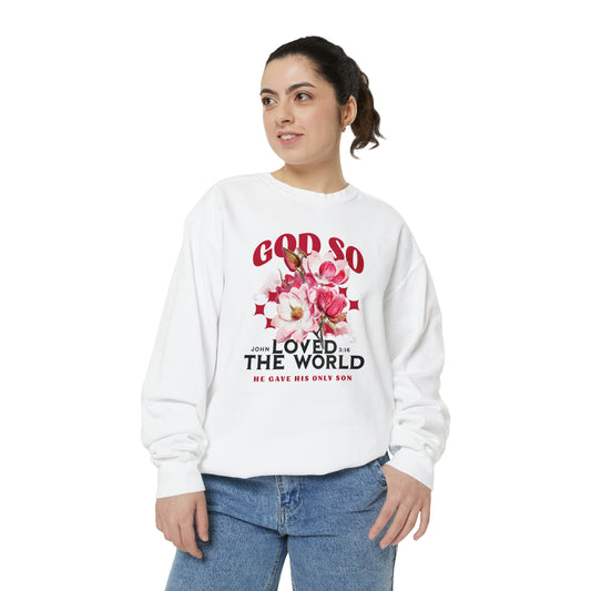 God So Loved Sweatshirt